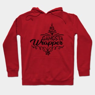 Christmas Hilarious Jokes Gift - Gangsta Wrapper - Xmas Funny Hoodie